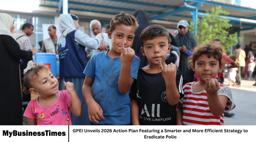 GPEI Unveils 2026 Action Plan Featuring a Smarter and More Efficient Strategy to Eradicate Polio