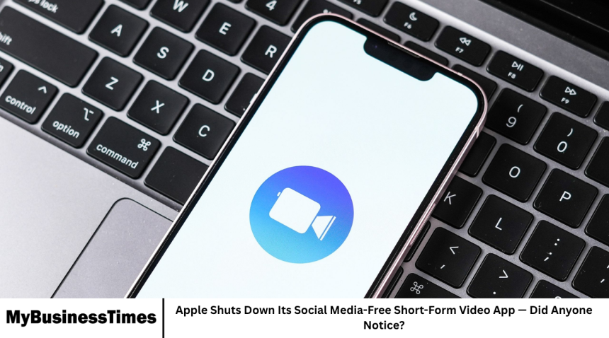 Apple Shuts Down Its Social Media-Free Short-Form Video App — Did Anyone Notice?